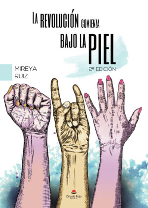 LA REVOLUCIÓN COMIENZA BAJO LA PIEL