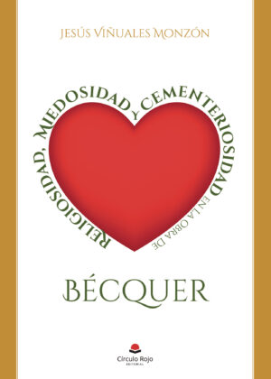 RELIGIOSIDAD, MIEDOSIDAD Y CEMENTERIOSIDAD EN LA OBRA DE BÉCQUER
