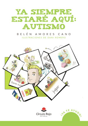 YA SIEMPRE ESTARÉ AQUÍ: AUTISMO