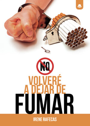 NO VOLVERÉ A DEJAR DE FUMAR