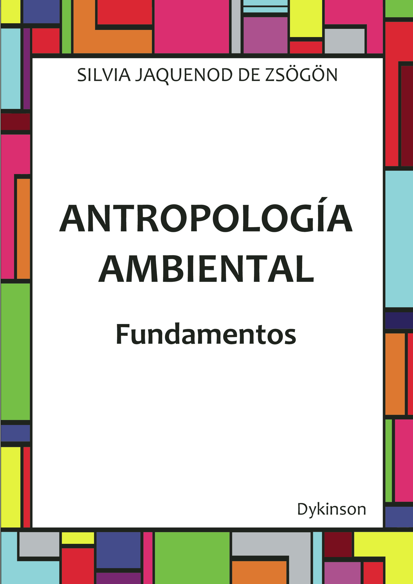 ANTROPOLOGÍA AMBIENTAL. FUNDAMENTOS.