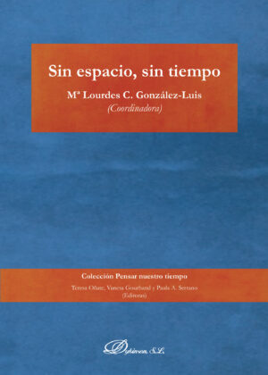 SIN ESPACIO, SIN TIEMPO.