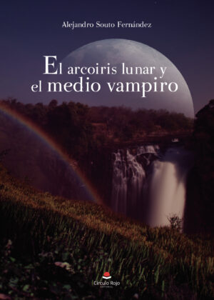 EL ARCOIRIS LUNAR Y EL MEDIO VAMPIRO