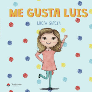 ME GUSTA LUIS TAPA DURA