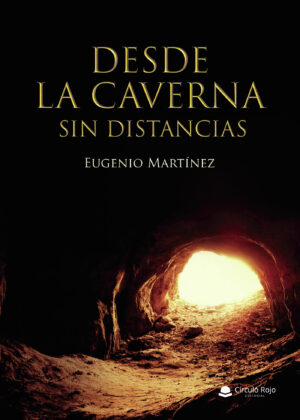DESDE LA CAVERNA SIN DISTANCIAS