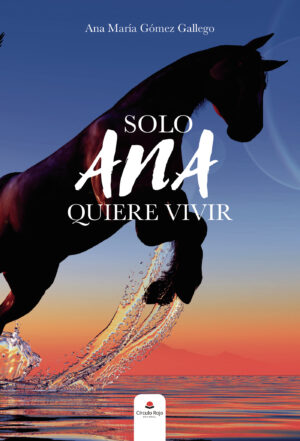 SOLO ANA QUIERE VIVIR