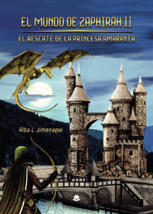 EL MUNDO DE ZAPHIRAH II. EL RESCATE DE LA PRINCESA AMARANTA