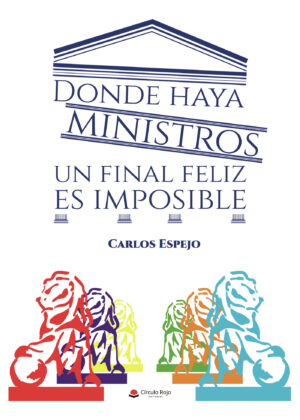 DONDE HAYA MINISTROS UN FINAL FELIZ ES IMPOSIBLE