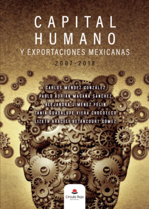 CAPITAL HUMANO Y EXPORTACIONES MEXICANAS (2007-2018)