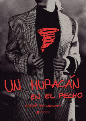UN HURACÁN EN EL PECHO