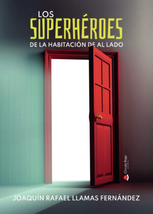 LOS SUPERHÉROES DE LA HABITACIÓN DE AL LADO