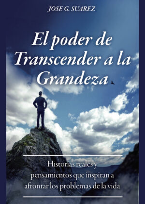 EL PODER DE TRANSCENDER A LA GRANDEZA