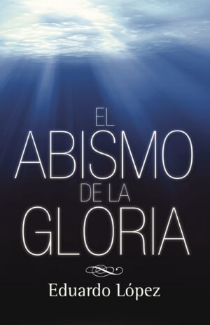 EL ABISMO DE LA GLORIA
