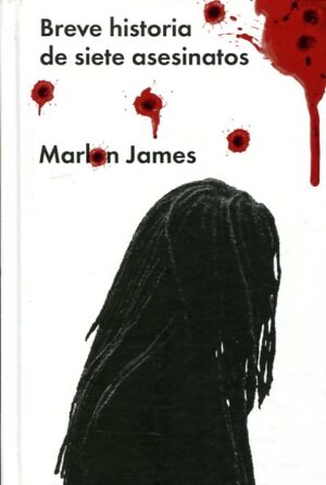 BREVE HISTORIA DE SIETE ASESINATOS