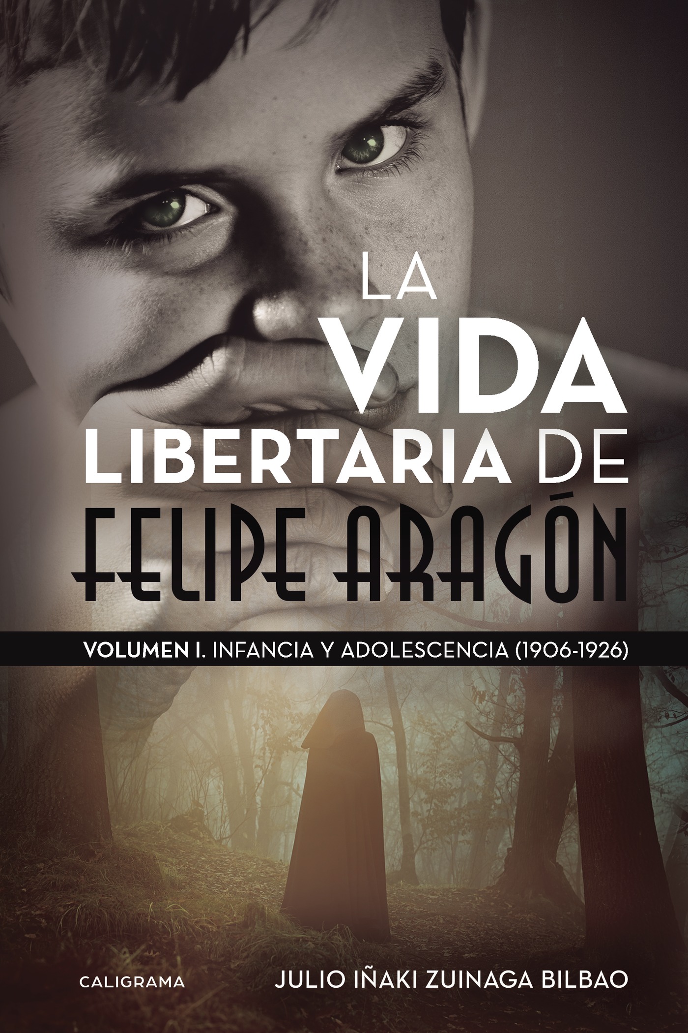 LA VIDA LIBERTARIA DE FELIPE ARAGÓN