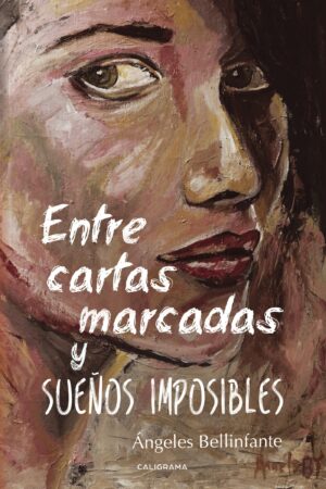 ENTRE CARTAS MARCADAS Y SUEÑOS IMPOSIBLES