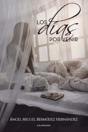 LOS DÍAS POR VENIR