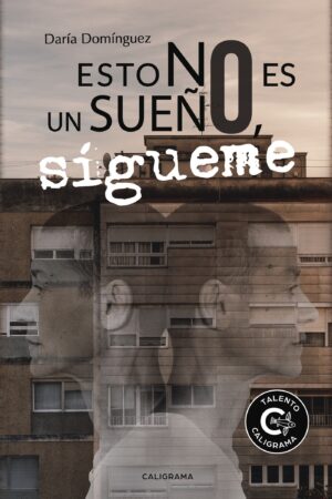ESTO NO ES UN SUEÑO, SÍGUEME