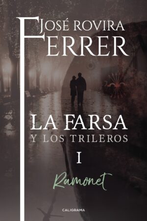 LA FARSA Y LOS TRILEROS I