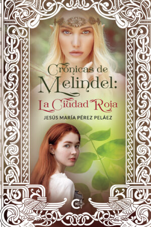 CRÓNICAS DE MELINDEL: LA CIUDAD ROJA