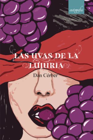 LAS UVAS DE LA LUJURIA