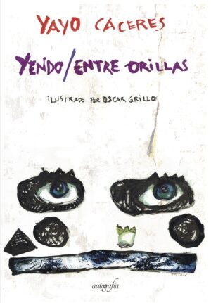 YENDO /ENTRE ORILLAS