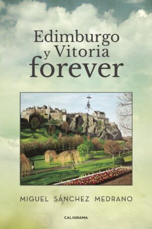 EDIMBURGO Y VITORIA FOREVER