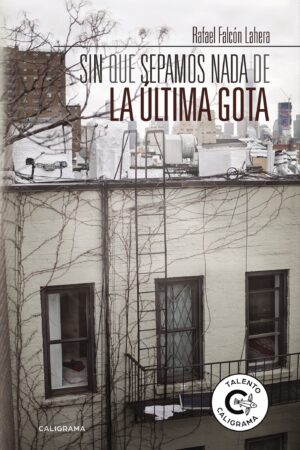 SIN QUE SEPAMOS NADA DE LA ÚLTIMA GOTA