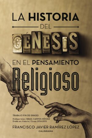 LA HISTORIA DEL GÉNESIS EN EL PENSAMIENTO RELIGIOSO