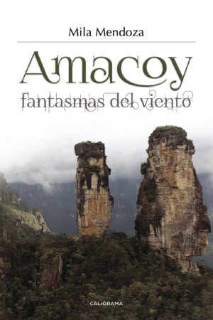 AMACOY, FANTASMAS DEL VIENTO