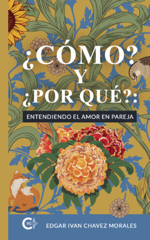 ¿CÓMO? Y ¿POR QUÉ?: ENTENDIENDO EL AMOR EN PAREJA