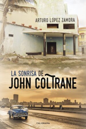 LA SONRISA DE JOHN COLTRANE
