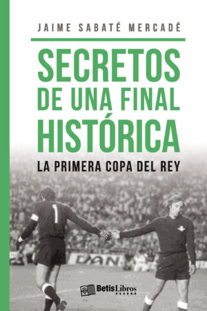 SECRETOS DE UNA FINAL HISTÓRICA