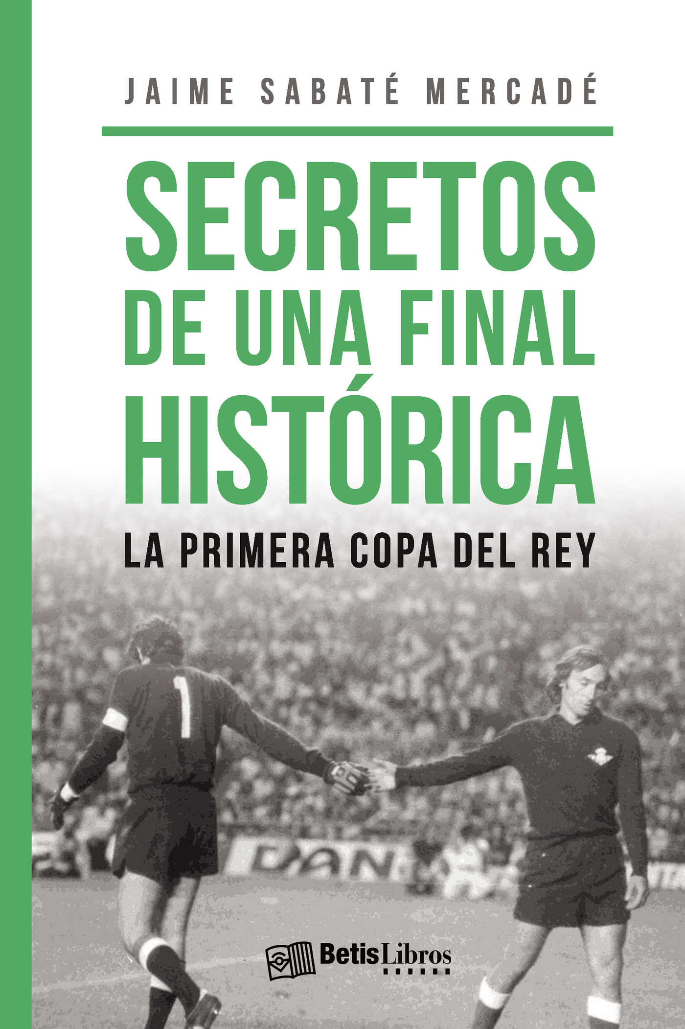 SECRETOS DE UNA FINAL HISTÓRICA