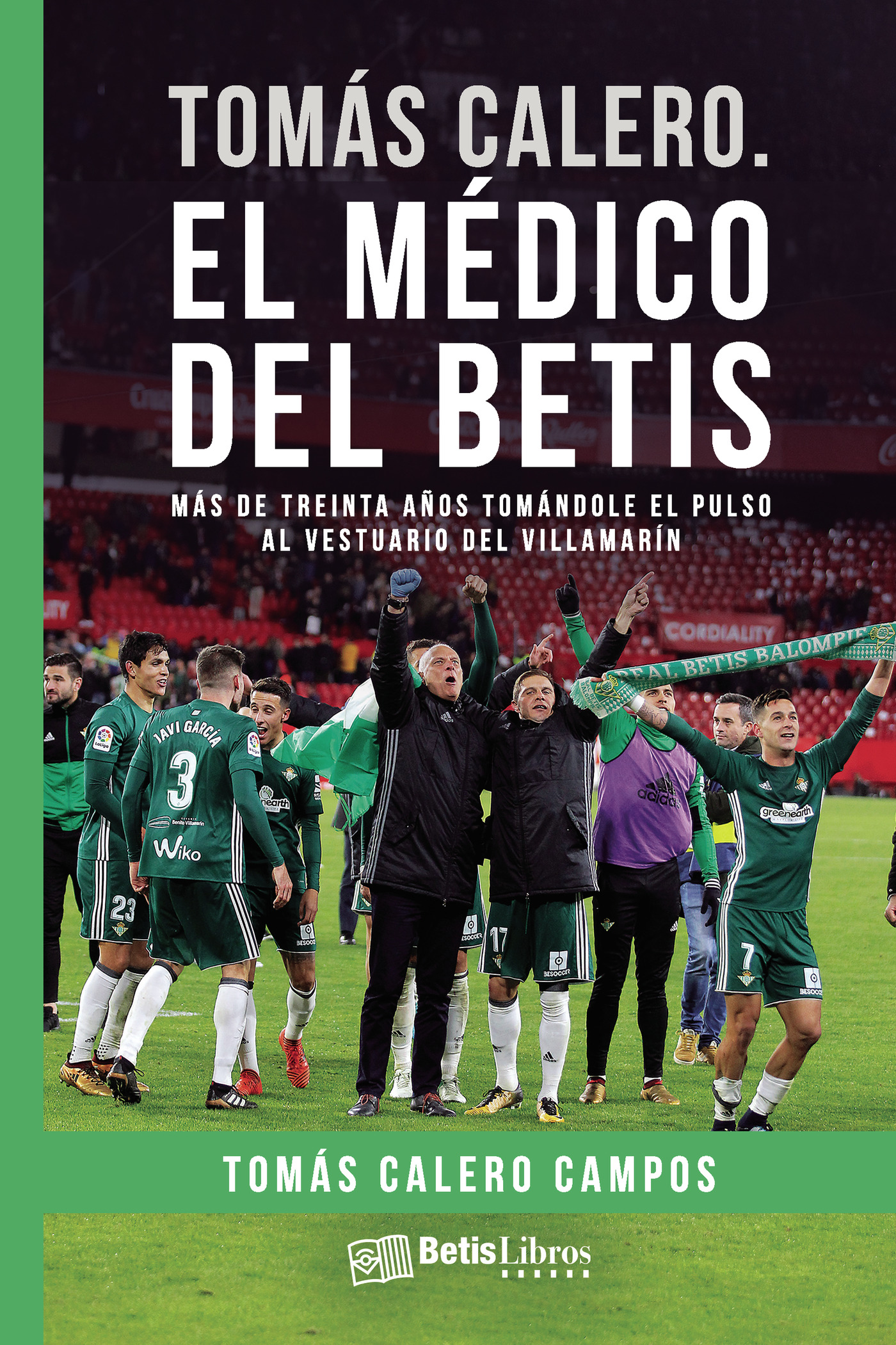 TOMÁS CALERO. EL MÉDICO DEL BETIS