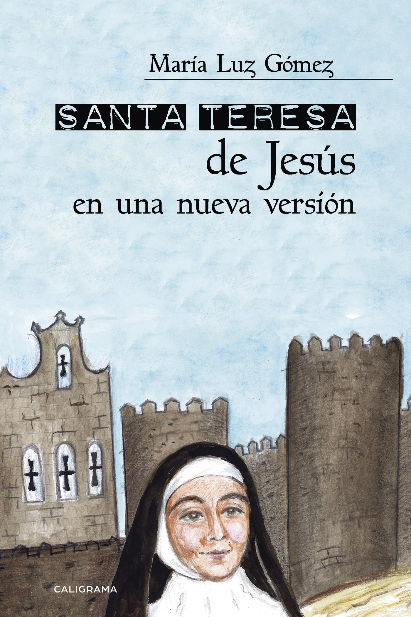 SANTA TERESA DE JESÚS EN UNA NUEVA VERSIÓN