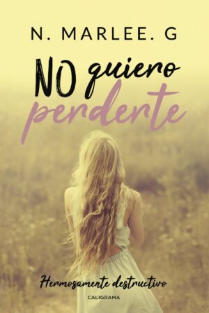 NO QUIERO PERDERTE