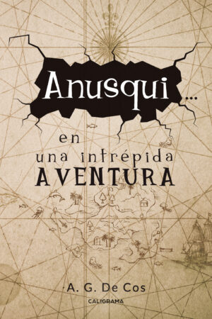 ANUSQUI... EN UNA INTRÉPIDA AVENTURA
