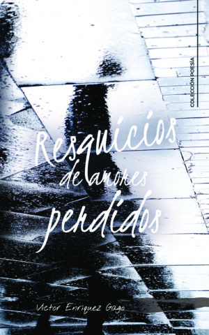 RESQUICIOS DE AMORES PERDIDOS