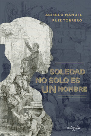 SOLEDAD NO SOLO ES UN NOMBRE