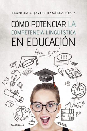 CÓMO POTENCIAR LA COMPETENCIA LINGÜÍSTICA EN EDUCACIÓN