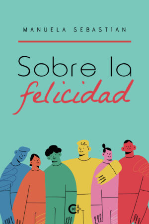 SOBRE LA FELICIDAD