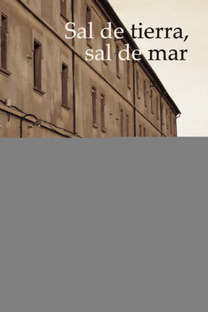 SAL DE TIERRA, SAL DE MAR