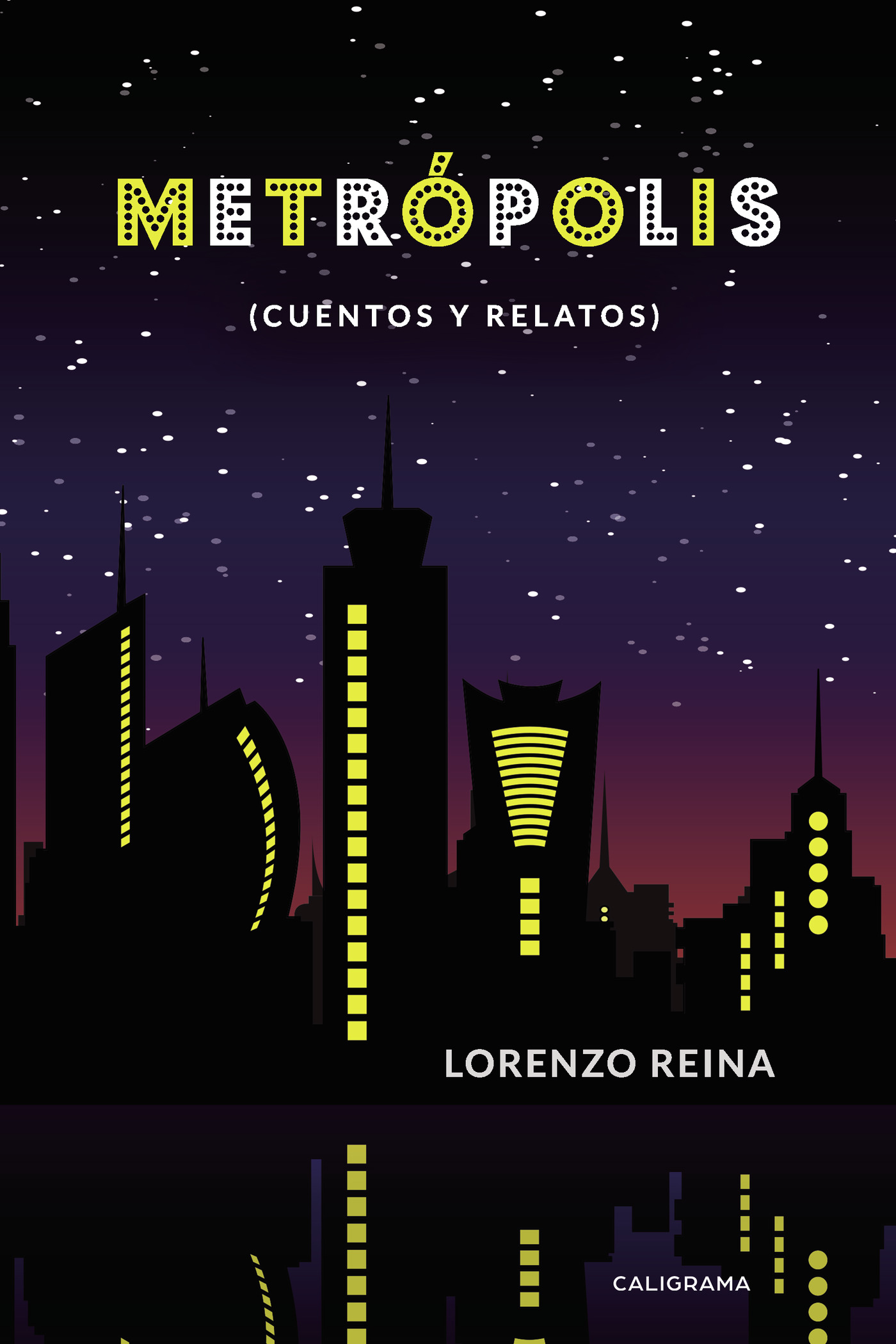 METRÓPOLIS (CUENTOS Y RELATOS)