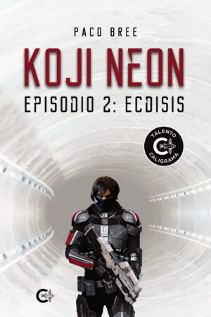 KOJI NEON. EPISODIO 2: ECDISIS