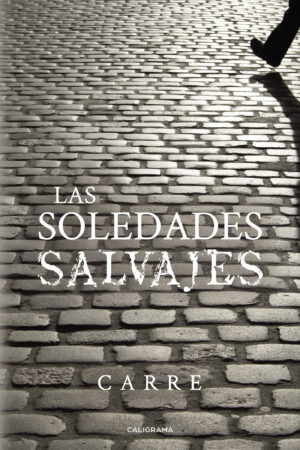 LAS SOLEDADES SALVAJES