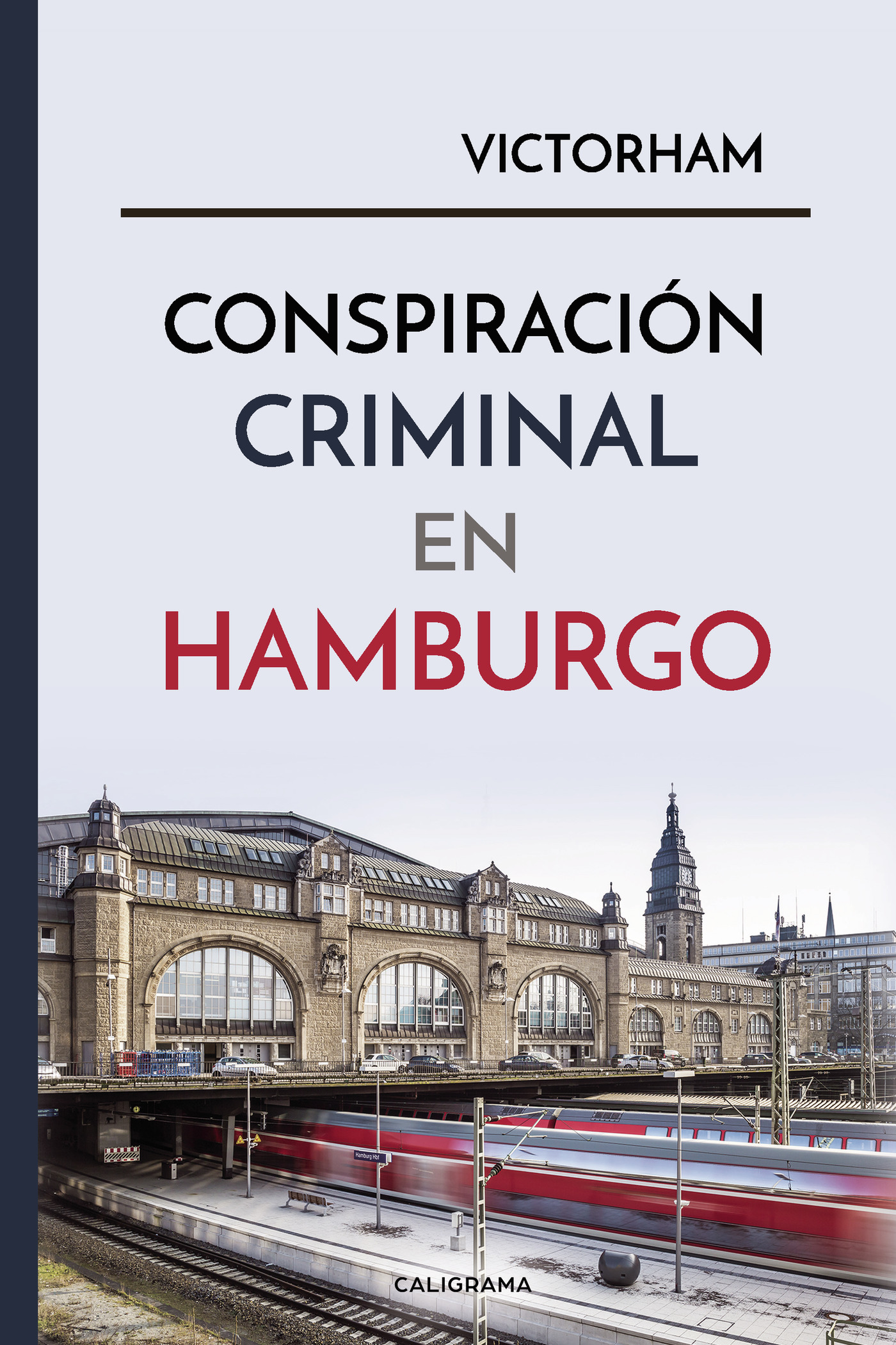 CONSPIRACIÓN CRIMINAL EN HAMBURGO