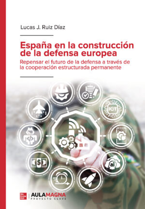 ESPAÑA EN LA CONSTRUCCIÓN DE LA DEFENSA EUROPEA