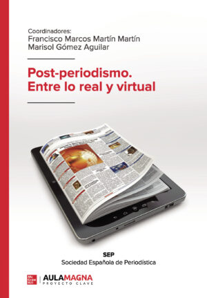 POST-PERIODISMO. ENTRE LO REAL Y VIRTUAL