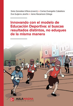 INNOVANDO CON EL MODELO DE EDUCACIÓN DEPORTIVA: SI BUSCAS RESULTADOS DISTINTOS, NO EDUQUE